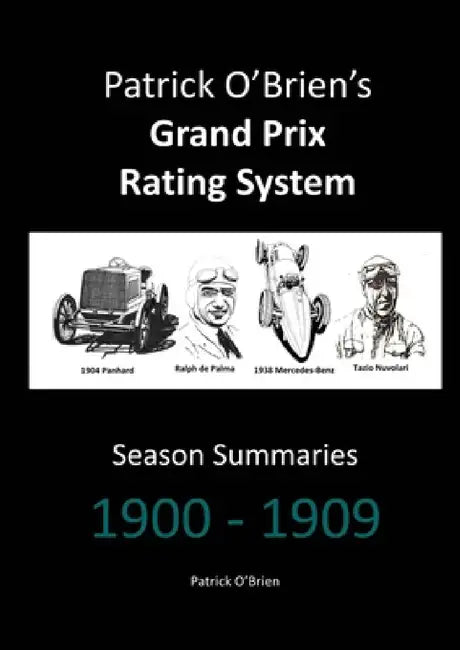 Patrick O'Brien's Grand Prix Rating System: Season Summaries 1900-1909 by Patrick O'Brien