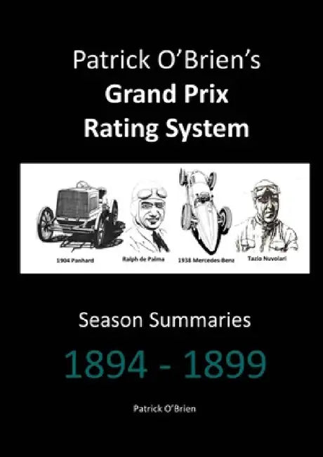 Patrick O'Brien's Grand Prix Rating System: Season Summaries 1894-1899 by Patrick O'Brien