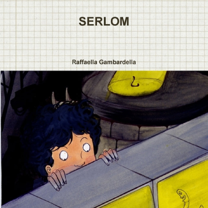 Serlom by Raffaella Gambardella