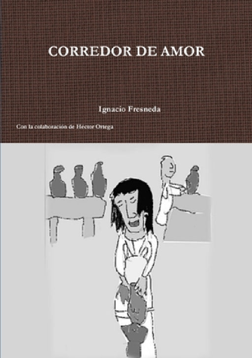 Corredor de Amor by Ignacio Fresneda