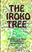 The Iroko Tree by Rondy Isaac Sandra de Moura Ligia Braz