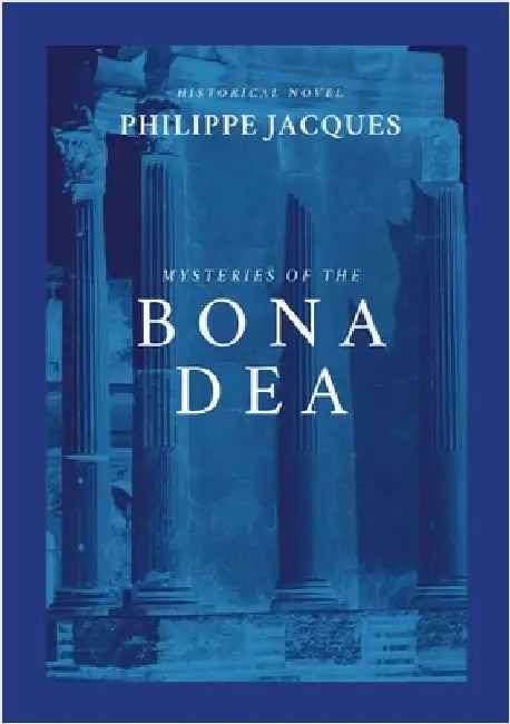 Bona Dea: English Version by Jacques, Philippe