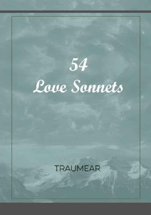 54 Love Sonnets by Traumear