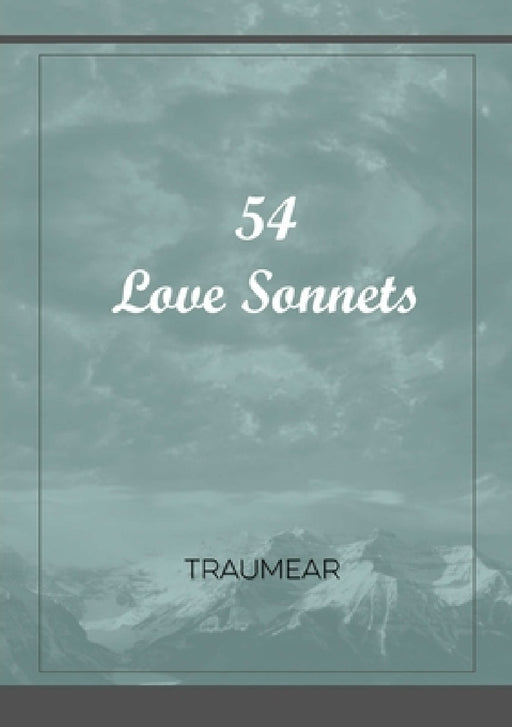 54 Love Sonnets by Traumear