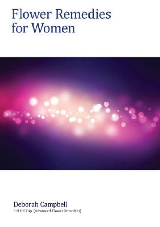 Flower Remedies for Women by Deborah Campbell