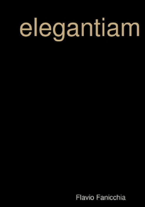 elegantiam by Flavio Fanicchia