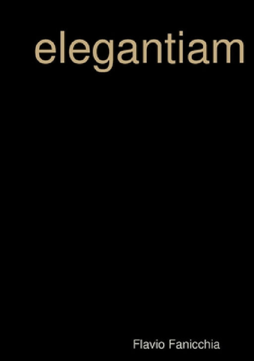elegantiam by Flavio Fanicchia
