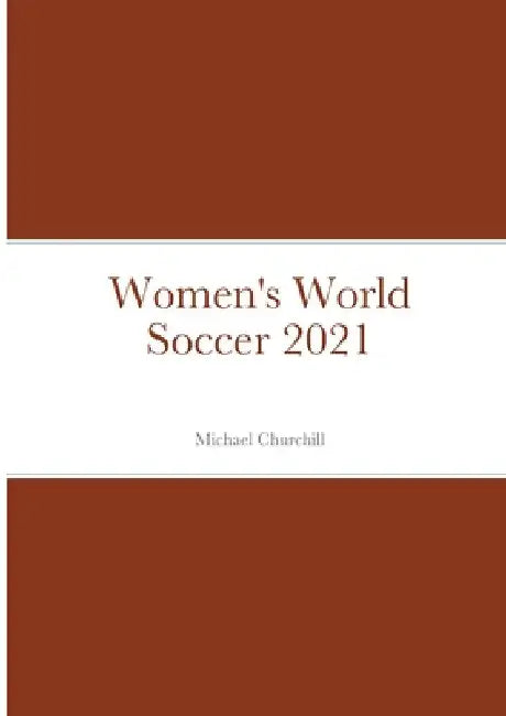 Women's World Soccer 2021 by Michael Churchill