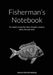 Fisherman's Notebook: For anglers to log their ideas, thoughts, projects, plans, lists and notes by Dubreck World Publishing