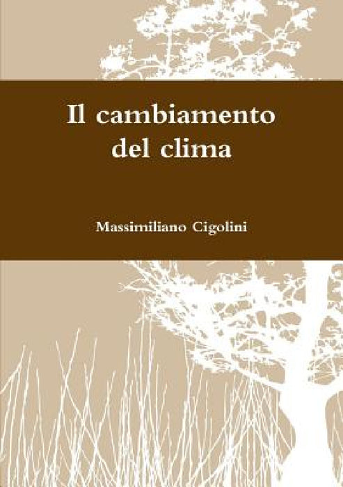 Il cambiamento del clima by Massimiliano Cigolini