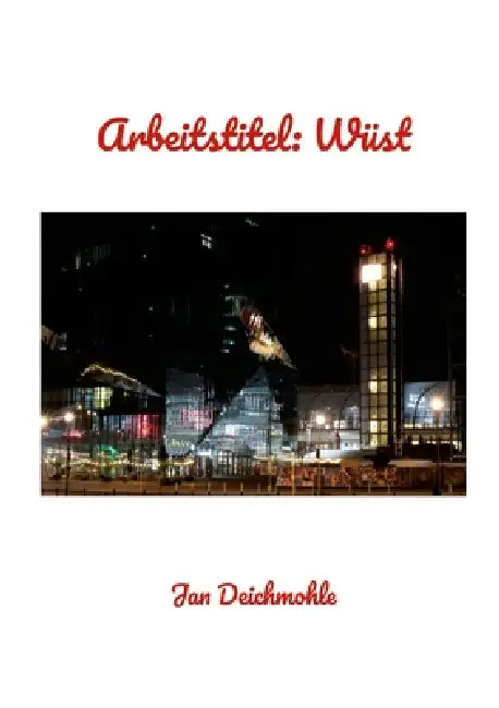 Arbeitstitel: Wüst by Jan Deichmohle