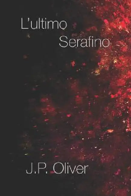 L'ultimo Serafino by Oliver, J. P.