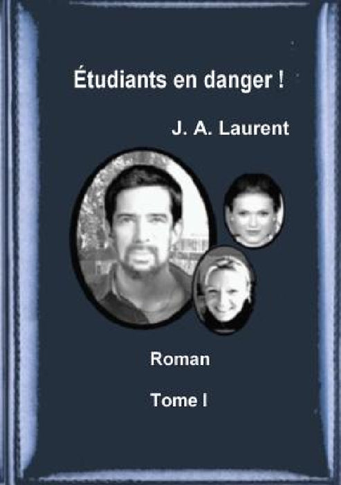 Etudiants en danger ! by J. a. Laurent