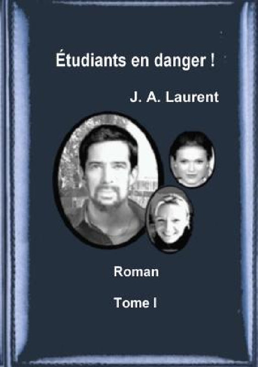 Etudiants en danger ! by J. a. Laurent