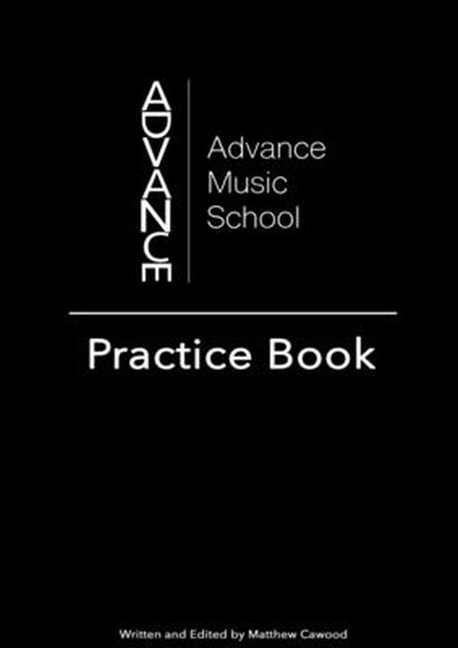 Advance Music School: Practice Book by Cawood, Matthew
