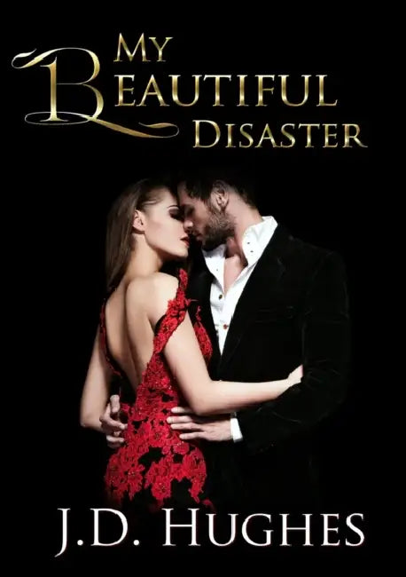 My Beautiful Disaster by J. D. Hughes