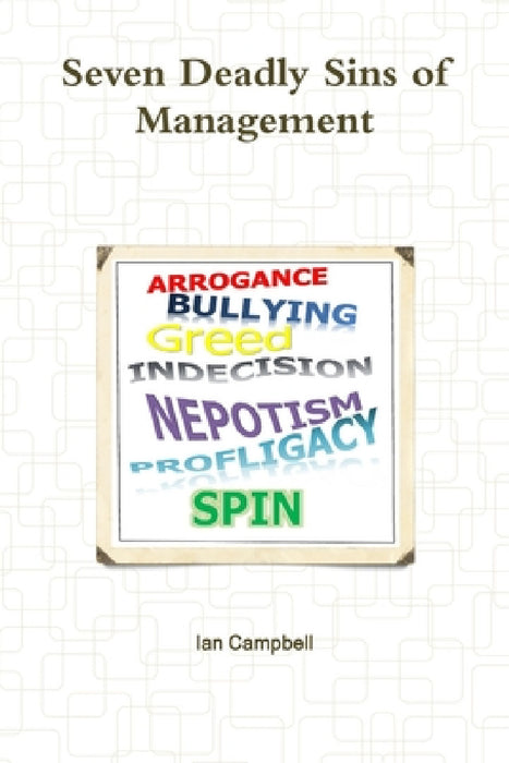 Seven Deadly Sins of Management by Ian Campbell
