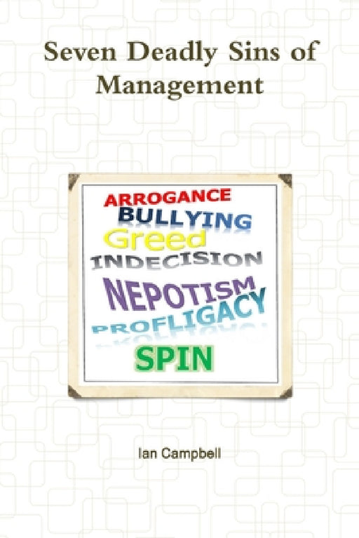 Seven Deadly Sins of Management by Ian Campbell