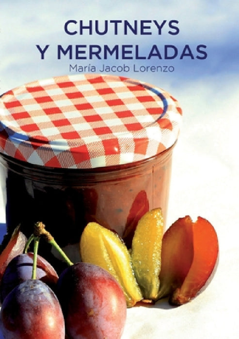 Chutneys y Mermeladas (Edición de Bolsillo) by María Jacob Lorenzo