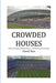 Crowded Houses by David Ross
