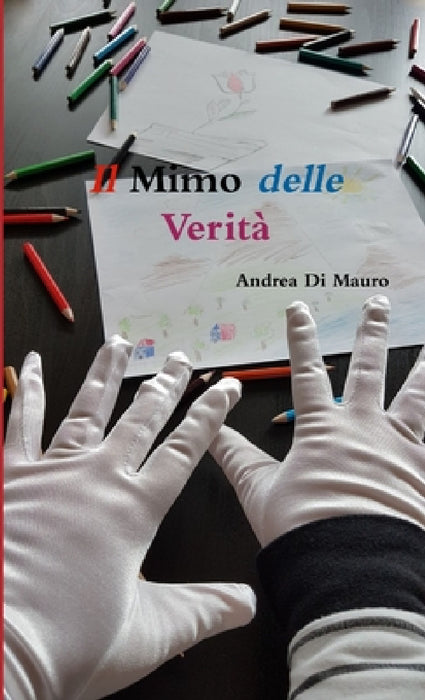 Il Mimo delle Verità by Andrea Di Mauro