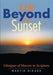 Life Beyond the Sunset by Martin Girard