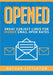 Opened: Great Subject Lines for Higher Email Open Rates by Nathan Littleton