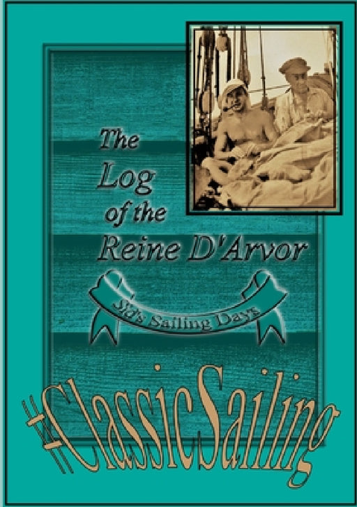 The Log of the Reine D'Avor by Thomas Mariner