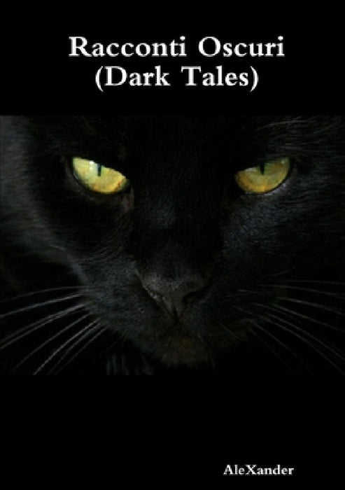 Racconti Oscuri (Dark Tales) by Alexander