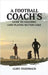 A Football Coach's Guide to Coaching (and Playing Better) Golf by Feuerbach, Clint