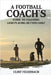 A Football Coach's Guide to Coaching (and Playing Better) Golf by Feuerbach, Clint