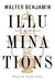 Illuminations: Essays and Reflections by Walter Benjamin