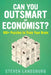 Can You Outsmart an Economist?: 100+ Puzzles to Train Your Brain by Steven E. Landsburg