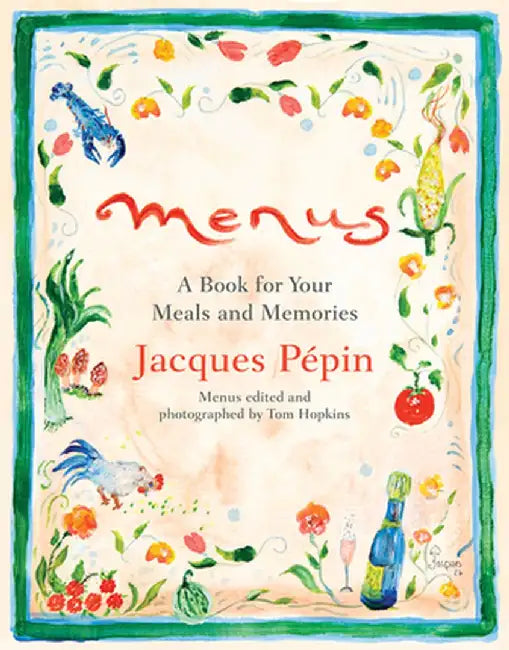 Menus: A Book for Your Meals and Memories by Jacques Pepin