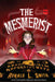 The Mesmerist by Ronald L. Smith