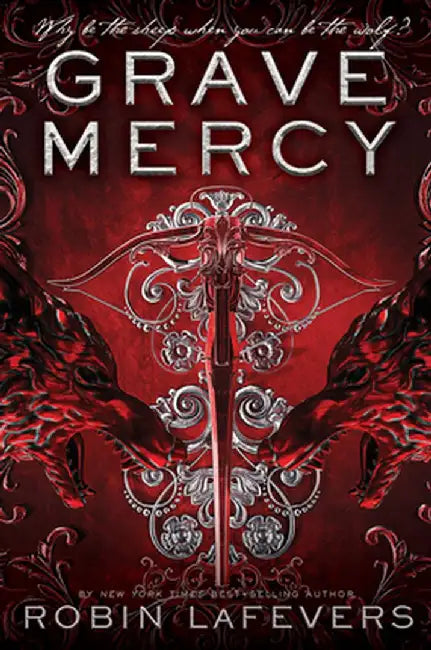 Grave Mercy: His Fair Assassin, Book I by Robin LaFevers