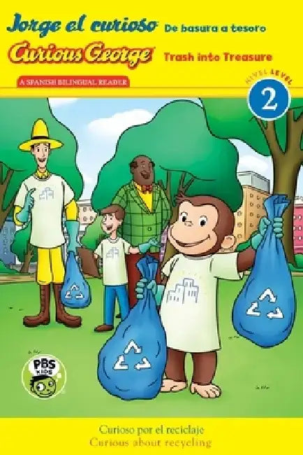 Curious George: Trash Into Treasure/Jorge El Curioso: de Basura a Tesoro: Bilingual English-Spanish by H. A. Rey
