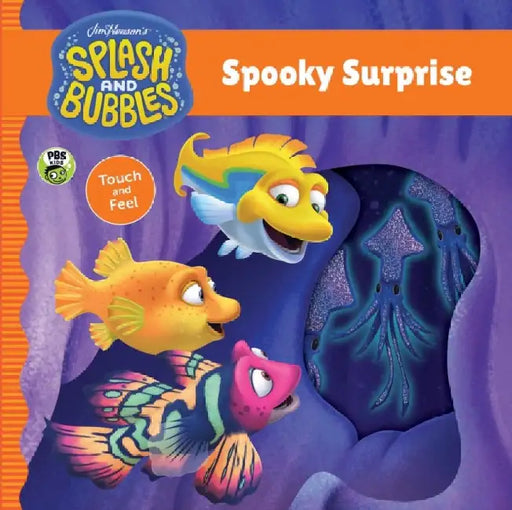 Splash and Bubbles: Spook and Seek! Touch and Feel Board Book by The Jim Henson Company