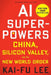 AI Superpowers (International Edition) by Kai-Fu Lee