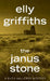 The Janus Stone by Elly Griffiths