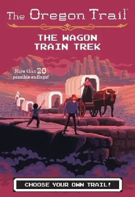 The Oregon Trail: The Wagon Train Trek by Jesse Wiley