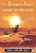 The Oregon Trail: Alone in the Wild by Jesse Wiley