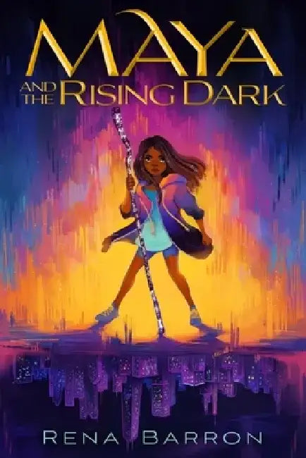 Maya and the Rising Dark by Rena Barron