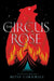 The Circus Rose by Betsy Cornwell