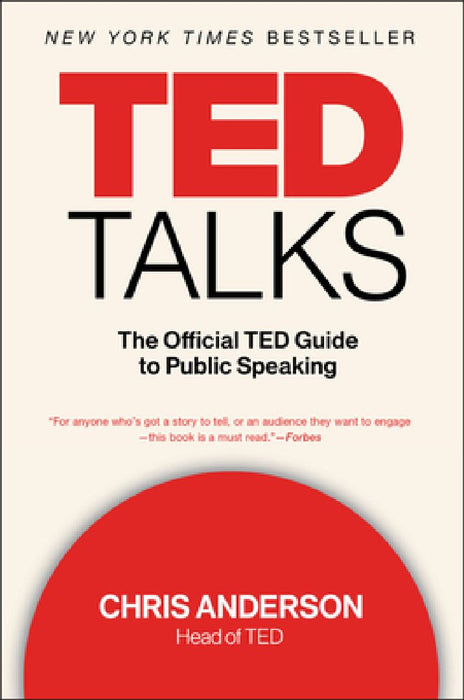 TED Talks: The Official TED Guide to Public Speaking by Chris Anderson