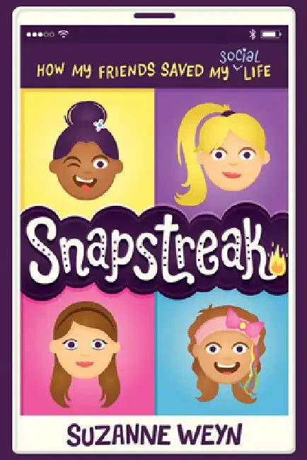Snapstreak: How My Friends Saved My (Social) Life by Suzanne Weyn