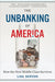 The Unbanking of America: How the New Middle Class Survives by Lisa Servon