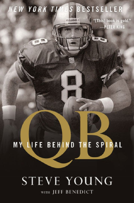 Qb: My Life Behind the Spiral by Steve Young