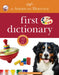 American Heritage First Dictionary by Editors American Heritage Dictionaries