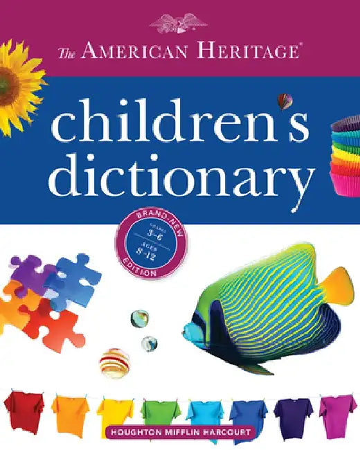 The American Heritage Children's Dictionary by Editors American Heritage Dictionaries